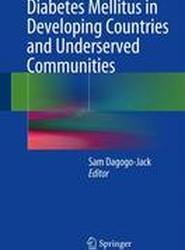 Diabetes Mellitus in Developing Countries and Underserved Communities