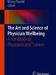 The Art and Science of Physician Wellbeing
