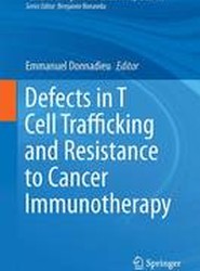 Defects in T Cell Trafficking and Resistance to Cancer Immunotherapy