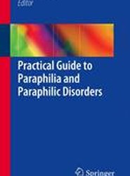 Practical Guide to Paraphilia and Paraphilic Disorders