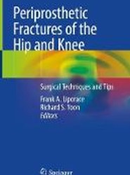 Periprosthetic Fractures of the Hip and Knee