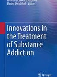 Innovations in the Treatment of Substance Addiction