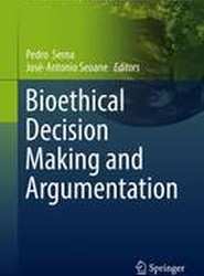Bioethical Decision Making and Argumentation