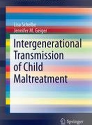 Intergenerational Transmission of Child Maltreatment
