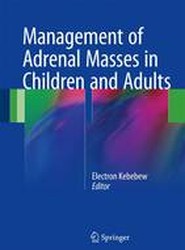 Management of Adrenal Masses in Children and Adults