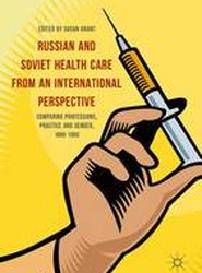 Russian and Soviet Health Care from an International Perspective