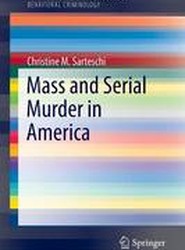 Mass and Serial Murder in America