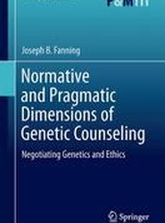 Normative and Pragmatic Dimensions of Genetic Counseling
