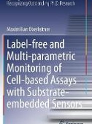 Label-free and Multi-parametric Monitoring of Cell-based Assays with Substrate-embedded Sensors