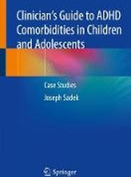 Clinician's Guide to ADHD Comorbidities in Children and Adolescents