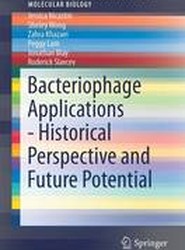Bacteriophage Applications - Historical Perspective and Future Potential