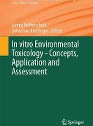 In vitro Environmental Toxicology - Concepts, Application and Assessment