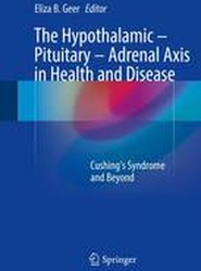 The Hypothalamic-Pituitary-Adrenal Axis in Health and Disease