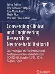Converging Clinical and Engineering Research on Neurorehabilitation II