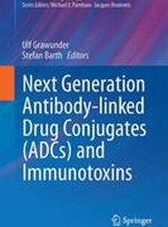Next Generation Antibody Drug Conjugates (ADCs) and Immunotoxins