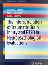 The Intercorrelation of Traumatic Brain Injury and PTSD in Neuropsychological Evaluations