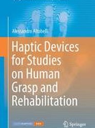 Haptic Devices for Studies on Human Grasp and Rehabilitation