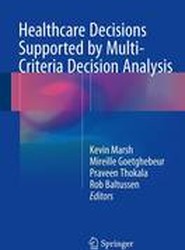 Multi-Criteria Decision Analysis to Support Healthcare Decisions