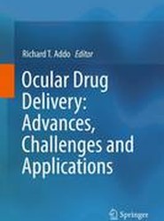 Ocular Drug Delivery: Advances, Challenges and Applications