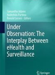 Under Observation: The Interplay Between eHealth and Surveillance