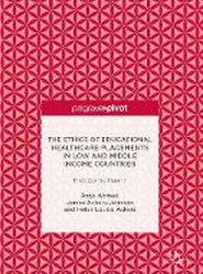 The Ethics of Educational Healthcare Placements in Low and Middle Income Countries