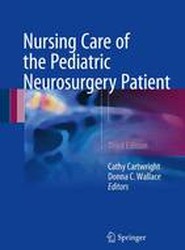Nursing Care of the Pediatric Neurosurgery Patient