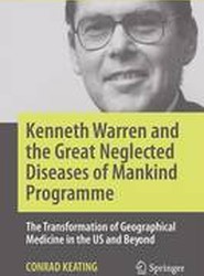 Kenneth Warren and the Great Neglected Diseases of Mankind Programme