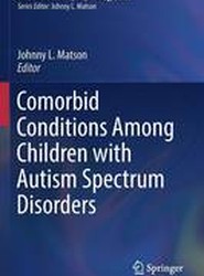 Comorbid Conditions Among Children with Autism Spectrum Disorders