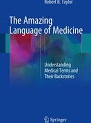 The Amazing Language of Medicine