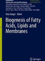 Biogenesis of Fatty Acids, Lipids and Membranes
