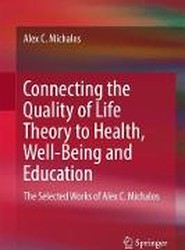 Connecting the Quality of Life Theory to Health, Well-being and Education