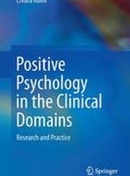Positive Psychology in the Clinical Domains