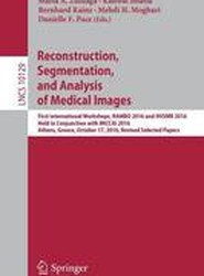 Reconstruction, Segmentation, and Analysis of Medical Images