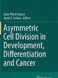Asymmetric Cell Division in Development, Differentiation and Cancer