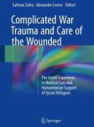 Complicated War Trauma and Care of the Wounded