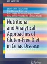 Nutritional and Analytical Approaches of Gluten-Free Diet in Celiac Disease