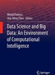 Data Science and Big Data: An Environment of Computational Intelligence
