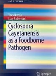Cyclospora cayetanensis as a Foodborne Pathogen