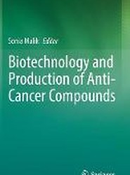Biotechnology and Production of Anti-Cancer Compounds
