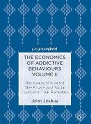 The Economics of Addictive Behaviours Volume II
