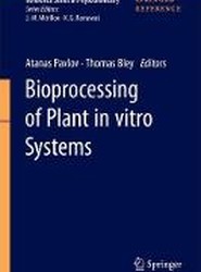 Bioprocessing of Plant In Vitro Systems