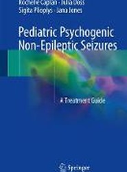 Pediatric Psychogenic Non-Epileptic Seizures
