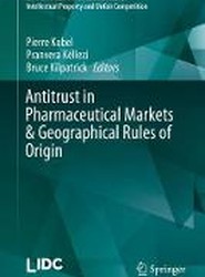Antitrust in Pharmaceutical Markets & Geographical Rules of Origin