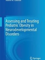 Assessing and Treating Pediatric Obesity in Neurodevelopmental Disorders