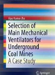 Selection of Main Mechanical Ventilators for Underground Coal Mines