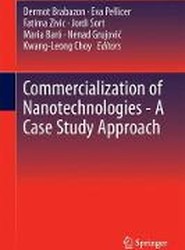 Commercialization of Nanotechnologies-A Case Study Approach