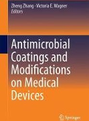 Antimicrobial Coatings and Modifications on Medical Devices