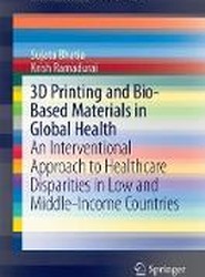 3D Printing and Bio-Based Materials in Global Health