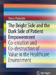 The Bright Side and the Dark Side of Patient Empowerment
