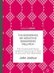 The Economics of Addictive Behaviours Volume III